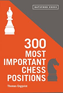 Engqvist- T: 300 Most Important Chess Positions (Batsford Chess)